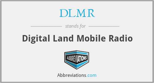 What is the abbreviation for digital land mobile radio?